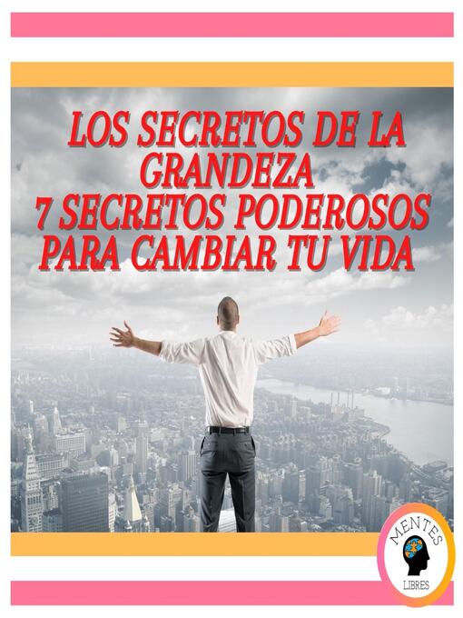 Title details for Los secretos de la grandeza by MENTES LIBRES - Available